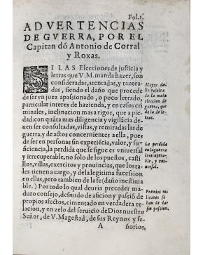 3031-31.- Capitan Don Antonio de Corral y Roxas.- Advertencias de Guerra [Valladolid] : [Diego Fer-nandez de Córdova]. [1612?] 4º. sin encuadernar. 30 foli