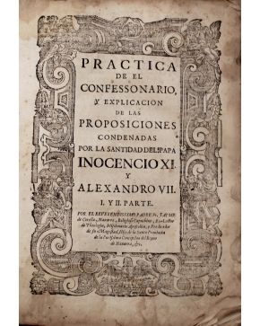 3053-53.-  CORELLA. Jayme de.- Practica de el Confessonario. de las LXV. proposiciones condenadas por la Santidad de N.S.P. Inocencio XI… En Madrid: En la 