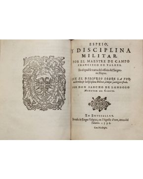 3062-62.- LONDOÑO. Don Sancho de / VALDES. Francisco de.- El Discurso sobre la Forma de reduzir la disciplina militar. a meior y antiguo estado. En Brussse