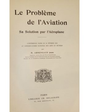 3064-64.- ARMENGAUD. M..- Le Probleme de l'Aviation Sa Solution par l'Aéroplane. (1909). París. Librairie Ch. Delagrave - Conférence faite le 16 Février 19