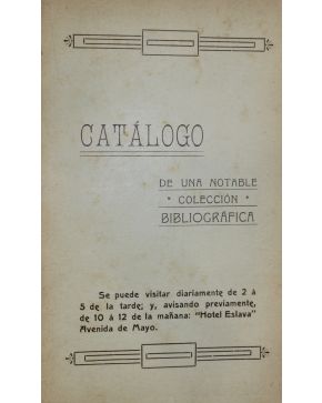 3085-85.- (BIBLIOTECA ALEJANDRO LERROUX). Catálogo de una notable Colección Biblio-gráfica: Hotel Eslava Avenida de Mayo. Al fin: Barracas al Norte. Imp.