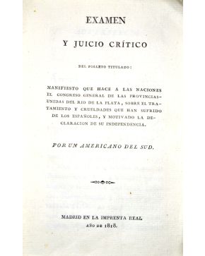 3099-99.- Examen y juicio crítico del folleto títulado: MANIFIESTO que hace a las naciones El Congreso General de las Provincias-Unidas del RÍO DE LA PLATA