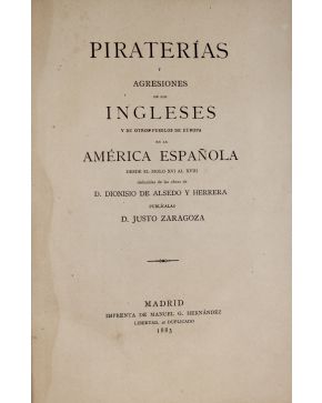 3102-102.- Piraterías y Agresiones de los Ingleses y de otros pueblos de Europa en la América Española desde el siglo XVI al XVIII deducidas de las obras d