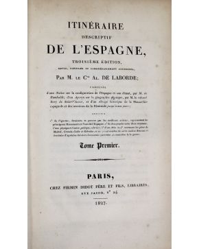 3134-134.- LABORDE. Cte. Al. de.- Itinéraire descriptif de l'Espagne. Troisième edition. revue. corri-gée et considérablement augmentée Par… París. Chez Fe