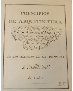 3168-3168.     Principios de Arquitectura segun el Sistema de Vignola de los Alumnos de la Academia de Nobles Artes de Cadiz. Cadiz. imprenta del Estado Ma