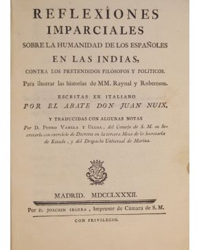 3046-3046.- (AMÉRICA). El Abate Don Juan Nuix.- Reflexiones imparciales sobre la Humanidad de los Españoles en las Indias. contra los pretendidos filósofos