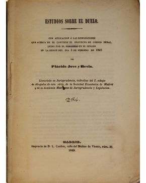 3059-3059.- ESTUDIOS SOBRE EL DUELO. Con aplicación á las disposiciones que acerca de él contiene el Código Penal. leido por el Gobierno en el Senado en la