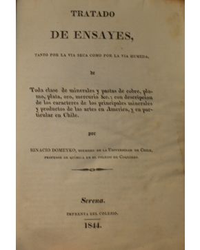 3120-3120.- (AMÉRICA / MINERÍA). Domeyko. Ignacio.- Tratado de Ensayes. tanto por la via seca como por la vía hú-meda de Toda clase de minerales y pastas d