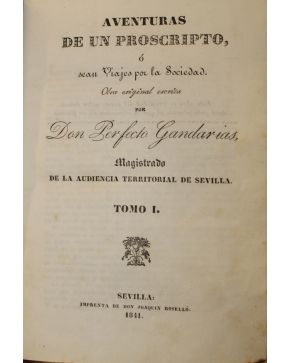 3136-3136.- (VIAJES). Don Perfecto Gandarias.- AVENTURAS DE UN PROSCRIPTO. ó sean VIAJES por la Sociedad. Obra origi-nal escrita por... Sevilla. Imprenta d