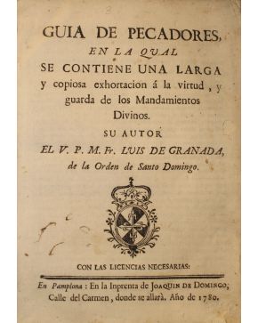 3140-3140.- FRAY LUIS DE GRANADA.- Guía de Pecadores. en la qual se contiene una larga y copiosa exhortación á la virtud. y guarda de los Mandamientos Divi