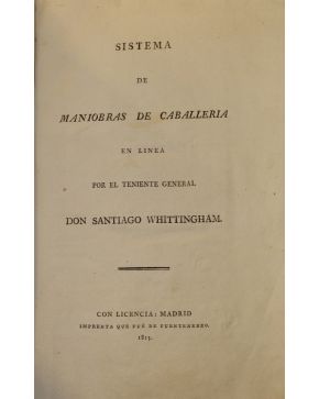 3147-3147.- (CABALLERÍA). WHITTINGHAM. Santiago.- Sistema de Maniobras de Caballería en línea por el Teniente General... Madrid. Imprenta que fué de Fuente