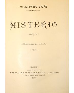 3171-3171.- PARDO BAZÁN. Emilia.- MISTERIO Ilustraciones de Arteta. Madrid. Librería Editorial de Bailly Bailiere. 1902. 4º. hol.