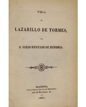 3112-Vida de Lazarillo de Tormes. por D. DiegoHurtado de Mendoza. Madrid. Imprenta de Luis Beltran. 1861.