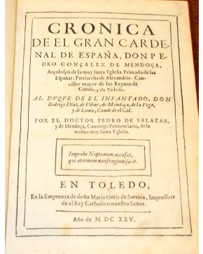 3030-SALAZAR Y DE MENDOÇA. Pedro.- Cronica de El Gran Cardenal de España. Don Pedro Gonçalez de Mendoça. Ar-zobispo de la muy santa Yglesia Primada de las 