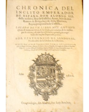 3068-SANDOVAL. Prudencio de.- Chronica del Inclito Emperador de España. Don Alonso VII deste nombre Rey de Castilla y Leon. hijo de Don Ramon de Borgoña y 