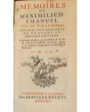 3113-Memoires de Maximilien-Emanuel Duc de Wirtemberg. Colonel d'un Regiment de Dragons au Service de Suede. Con-tenant plusieurs particularités de la Vie 