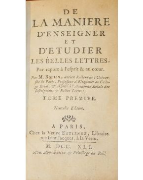 3117-De la Maniere d'Enseigner et d'Etudier les Belles Lettres. Par Rapport à l'esprit & au coeur. Par M. Rollin. A Pa-ris. Chez la Veuve Estienne. 1741. 4