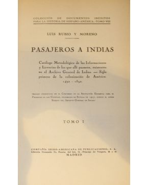 3144-RUBIO Y MORENO. Luis.- Pasajeros a Indias. Catálogo Metodológico de las Informaciones y Licencias de los que allí pasaron. existentes en el Archivo Ge