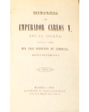 3155-Historia del Emperador Carlos V. rey de España escrita por el Maestro Don Fray Prudencio de Sandoval. obispo de Pamplona. Madrid. La Ilustracion. 1847