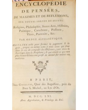 3159-Encyclopédie de Pensées. de Maximes et de Reflexions. sur toutes sortes de sujets. Religion. Philosophie. Beaux Arts. Histoire. Politique. Caracteres.