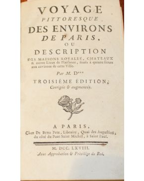 3160-Voyage pittoresque des Environs de Paris. ou Description des Maisons Royales. Chateaux & autres Lieux de Plaisance. siutés a quinze lieues aux environ