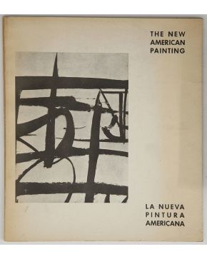 203-THE NEW AMERICAN PAINTING. LA NUEVA PINTURA AMERICANA. 1958. Catálogo de la exposición organizada por el MOMA y el MNAC de Madrid. Julio -Agosto 1958.