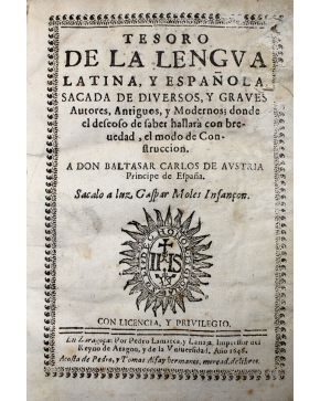 1140-Tesoro de la lengua latina. y española sacada de diversos. y graves autores. Antiguos. y