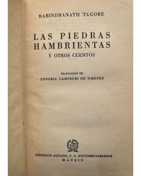 2526-TAGORE RABINDRANATH.- Las Piedras hambrientas y otros cuentos.  raducción de Zenobia Camprubí de Jimenez. Madrid, Afrodisio Aguado. Pp.