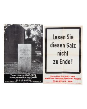 284-TIMM ULRICHS (Berlín 1940). Lote de 2 carteles: Lessen sie diesen Satz nicht zu Ende!"". 1975 & ""Kunstverein Braunschweig"". 1975""